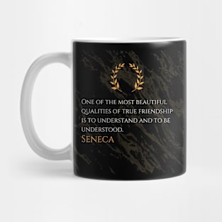 Seneca's Elegance: Mutual Understanding, the Essence of True Friendship Mug